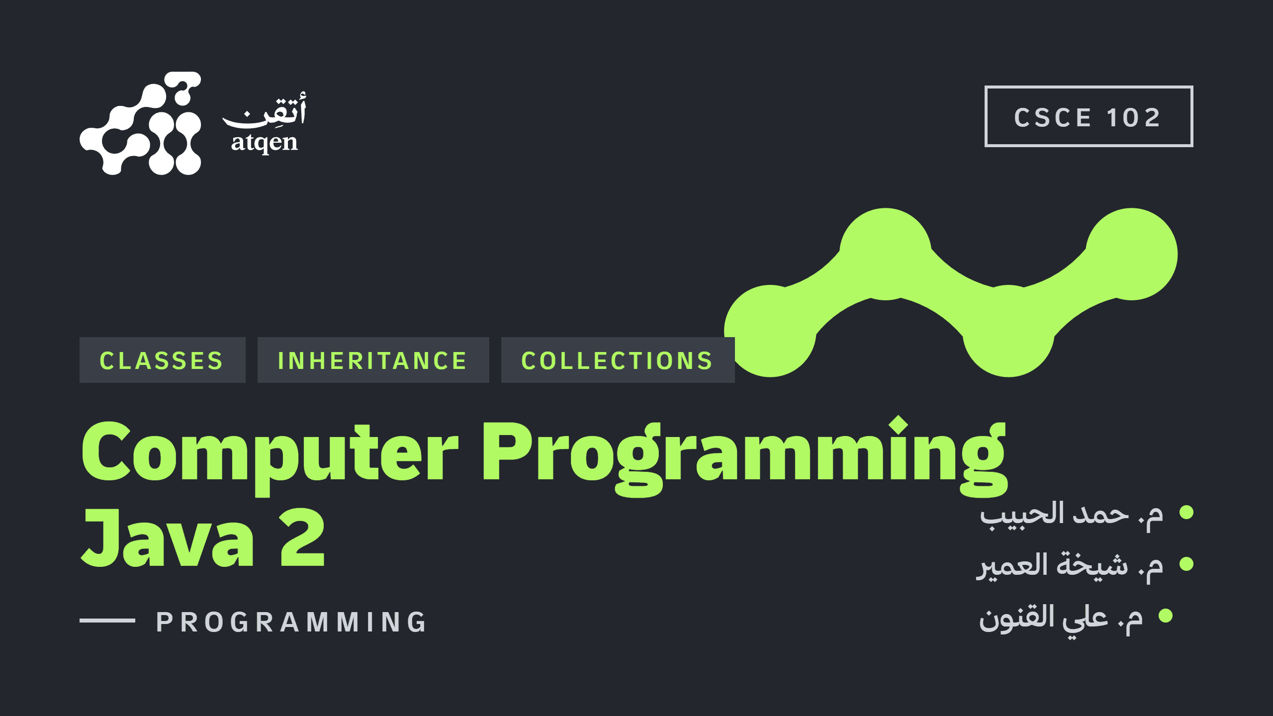 CSCE 102 – Computer Programming (Java 2)